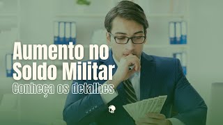 AUMENTO NO SOLDO MILITAR QUANTO QUANDO PARA QUEM  Saiba todos os detalhes no vídeo [upl. by Rahas]