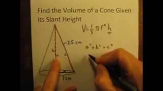 Calculate the Volume of a Cone Given Its Slant Height [upl. by Mariejeanne]