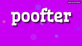 POOFTER  HOW TO PRONOUNCE IT [upl. by Ainoet]