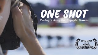 ONE SHOT PHOTOGRAPHING THE OLYMPIC GAMES [upl. by Assirec]