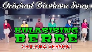 BICOL CHA CHA KULASISING BERDE  Original Bicolano Music [upl. by Nesta675]