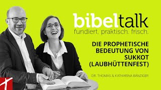 «Die prophetische Bedeutung von Sukkot Laubhüttenfest»  BibelTalk Nr 37 [upl. by Akenat]