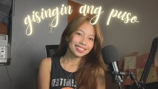 Gisingin ang Puso by Liezel Garcia Cover [upl. by Ede]