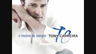 Tony Carreira  E Agora Sem Ti HQ [upl. by Tuppeny250]