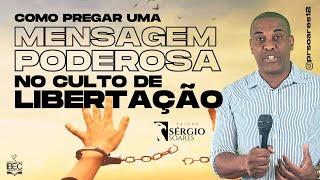 🔴CULTO DE LIBERTAÇÃO COMO PREGAR UMA MENSAGEM PODEROSA passo a passo [upl. by Woodall324]