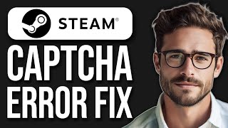 How To Fix Steam Captcha Error 2024 UPDATE [upl. by Acinomad]