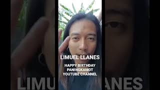 LIMUEL LLANES  HAPPY BIRTHDAY PANINGKAMOT [upl. by Dalli]