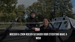 MOEDER amp ZOON ROEIEN 50 DAGEN VOOR ‘MAKE A WISH’ [upl. by Blakeley]