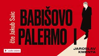 Jaroslav Kmenta  Babišovo Palermo I  Audiokniha [upl. by Phira478]