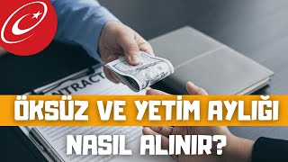 EDEVLET ÖKSÜZ VE YETİM AYLIĞI BAŞVURUSU NASIL YAPILIR [upl. by Lokcin]