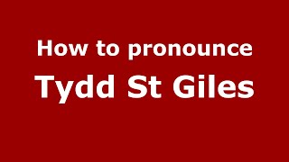 How to pronounce Tydd St Giles EnglishUK  PronounceNamescom [upl. by Travax914]