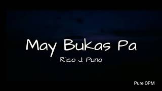 May Bukas Pa lyrics Rico J Puno  Pure OPM [upl. by Joellyn]