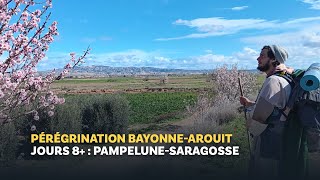 Jour 8  PampeluneSaragosse — Pérégrination BayonneArouit Maroc [upl. by Genia519]