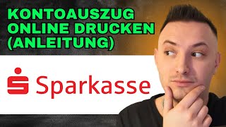 Sparkasse Kontoauszug Drucken Online PDF  Schritt Für Schritt [upl. by Bills]