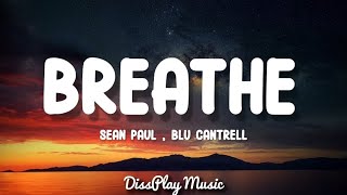 Sean Paul ft Blu Cantrell  Breathe lyrics [upl. by Melan]