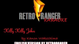 Retroranger Karaoke 4 Killy Killy Joker English LyricsEnglish Cover [upl. by Ashford]