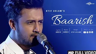 Baarishein  Atif Aslam  Full HD Video Song FtNushrat Bharucha  Arko  Sound Waves [upl. by Attekram]