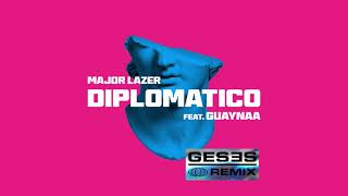 Major Lazer feat GUAYNAA  DIPLOMATICO GESES Remix [upl. by Varuag]