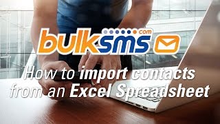 BulkSMS Text Messenger  How to import contacts from an Excel Spreadsheet [upl. by Gustafson]