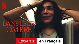 Dans leur ombre Extrait 3  BandeAnnonce en Français  Netflix [upl. by Nosnorb]