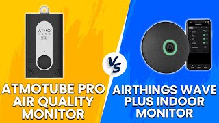 Atmotube Pro Air vs Airthings Wave  Which Is The Best Air Quality Monitor Detailed Comparison [upl. by Ellennaj562]