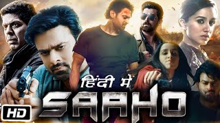 Saaho Full HD Movie in Hindi Dubbed  Prabhas  Shraddha Kapoor  Jackie Shroff  Story Explanation [upl. by Burck]