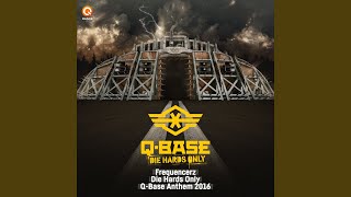 Die Hards Only QBASE Anthem 2016 [upl. by Nilla]