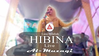 HIBINA Lana Hilaliah  AL MUZAQI Live Performance [upl. by Eojyllib]