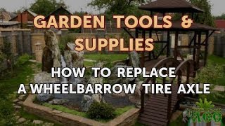 How to Replace a Wheelbarrow Tire Axle [upl. by Idet]