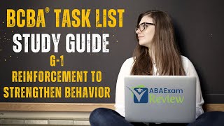 Reinforcement to Strengthen Behavior  BCBA® Task List Study Guide G1  ABA Exam Review [upl. by Jeconiah100]