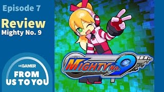 From Us to You  So How Did Mighty No 9 Turn Out [upl. by Adriell950]