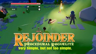 Rejoinder  Procedural Roguelite is a very simple roguelike but not too simple [upl. by Siulegroj]