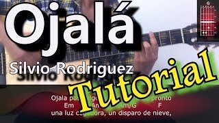 Como tocar OJALA de Silvio Rodriguez Guitarra TUTORIAL [upl. by Enohsal]