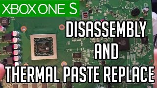 Xbox One S Disassembly and Replacing Thermal 2016 [upl. by Takeshi145]