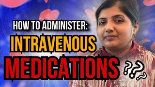 How to administer intravenous medications safely  UK hospital  Malayalam [upl. by Trammel901]