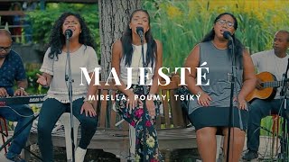 Majesté  Mirella amp Poumy amp Tsiky Live [upl. by Hertzog]