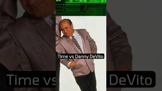 Time vs Danny DeVito dannydevito [upl. by Rovit15]