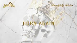 Jelly Roll  Born Again Official Audio [upl. by Aicetal124]