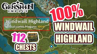 How to Windwail Highland 100 Exploration ⭐ ALL CHESTS GUIDE 【 Genshin Impact 】 [upl. by Ailiec]