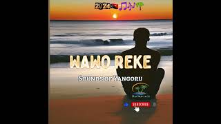 Wawo RekeSounds of Yangoru2024🇵🇬latest music🎵🎶🌴🎹🎵🔥 [upl. by Daenis]