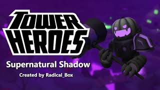 Supernatural Shadow Tower Heroes [upl. by Anisamoht124]