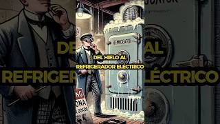 Del hielo al refrigerador eléctrico  parte 01 [upl. by Ganiats]