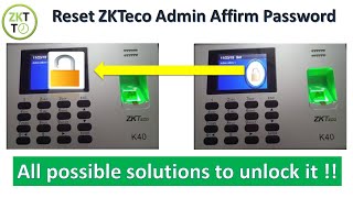 Unlock ZKTeco Device  Reset Admin Affirm Password Many solutions to this problem [upl. by Maltzman]