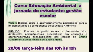 Curso Educação Ambiental a jornada do estudante gestão escolar [upl. by Duaner]