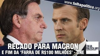 Bolsonaro rebate Macron manda recado para a UNE e apresenta projeto ousado para afundar 1200 b [upl. by Adnuahsor]