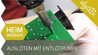 Entlöten  Bauteile auslöten mit der Entlötpumpe [upl. by Wheeler]