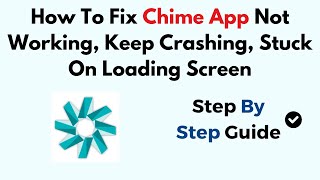 How To Fix Chime App Not Working Keep Crashing Stuck On Loading Screen [upl. by Aikit845]