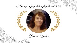 Susana Serra  Homenaje a profesoras y profesores jubilados [upl. by Ecinad]