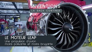 Le moteur LEAP une propulsion d’avion moins polluante  INVENTIONS la saga continue [upl. by Einahteb764]