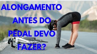 Alongamento antes do pedal devo fazer [upl. by Deutsch]